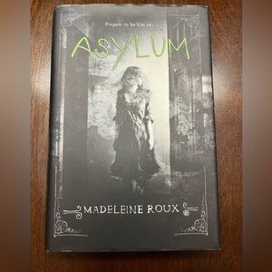 Asylum by Madeleine Roux Hardcover